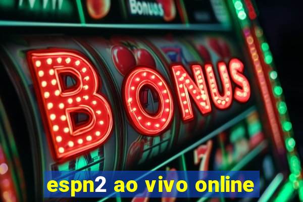 espn2 ao vivo online